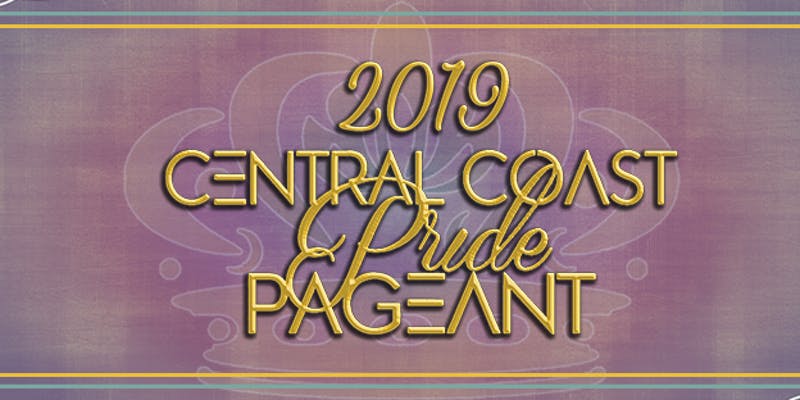 Central Coast Pride Pageant 2019 flyer